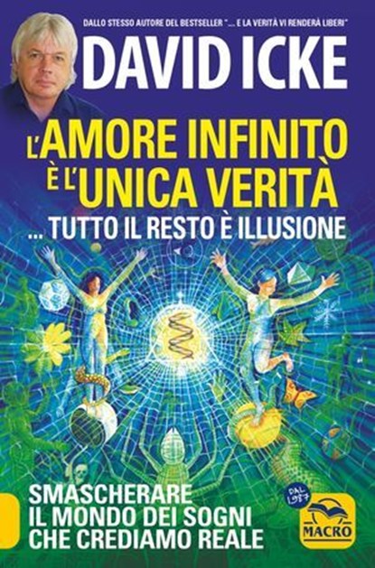 L'amore infinito è l'unica veità, David Icke - Ebook - 9788828508038