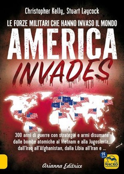 America invades - Le forze militari che hanno invaso il mondo, Christopher Kelly ; Stuart Laycock - Ebook - 9788828508113
