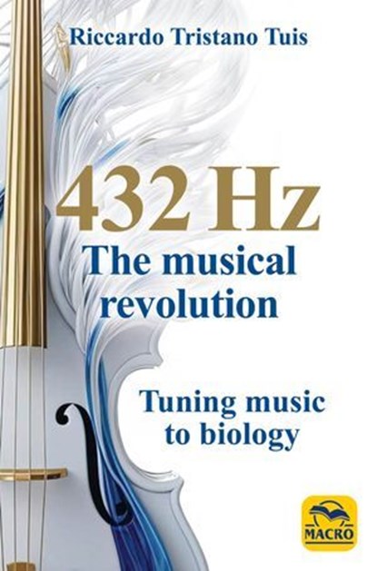 432 Hz The Musical Revolution, Riccardo Tristano Tuis - Ebook - 9788828511854