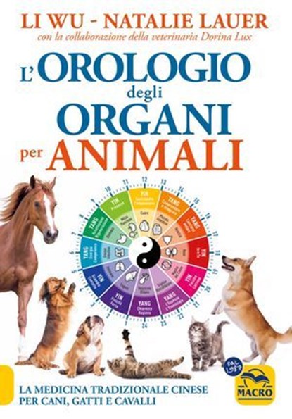 L'Orologio degli organi per animali, Li Wu ; Natalie Lauer ; Dorina Lux - Ebook - 9788828539230