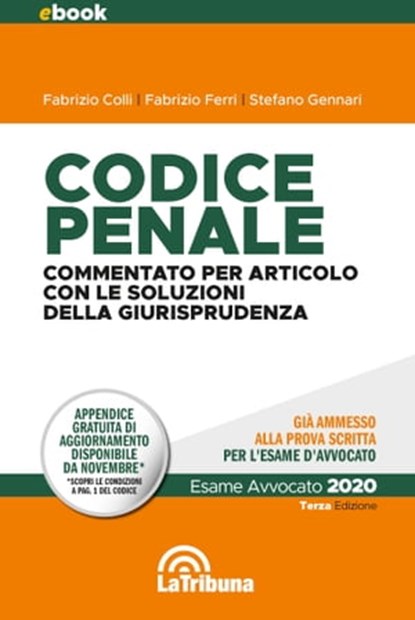 Codice penale commentato per articolo con le soluzioni della giurisprudenza, Fabrizio Colli ; Fabrizio Ferri ; Stefano Gennari - Ebook - 9788829104987