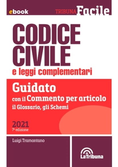 Codice civile e leggi complementari, Luigi Tramontano - Ebook - 9788829105458