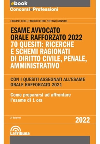 Esame avvocato - Orale rafforzato 2022, Fabrizio Colli ; Fabrizio Ferri ; Stefano Gennari - Ebook - 9788829107957