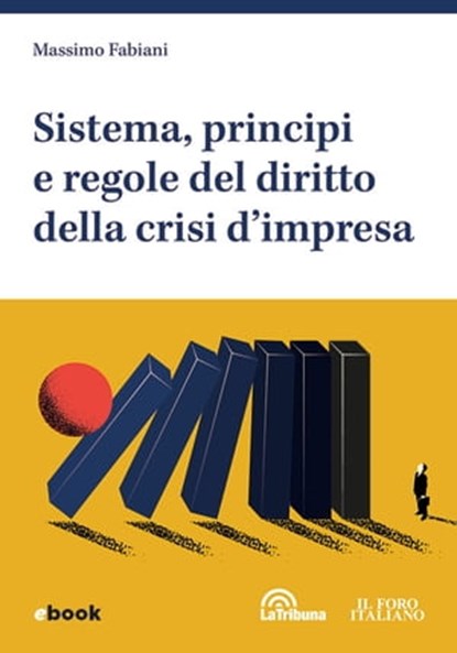 Sistema, principi e regole del diritto della crisi d'impresa, Massimo Fabiani - Ebook - 9788829113354
