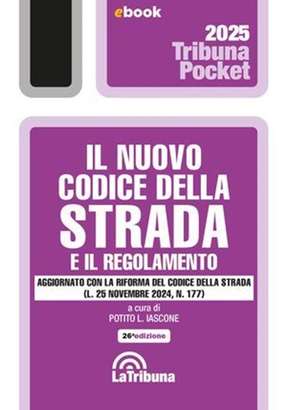 Il nuovo Codice della strada e il regolamento, Potito L. Iascone - Ebook - 9788829116232