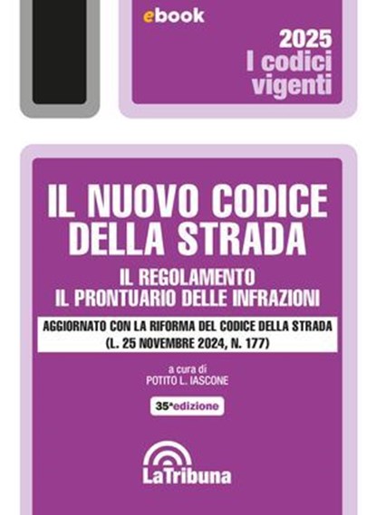 Il nuovo Codice della strada, il regolamento e il prontuario delle infrazioni, Potito L. Iascone - Ebook - 9788829116256