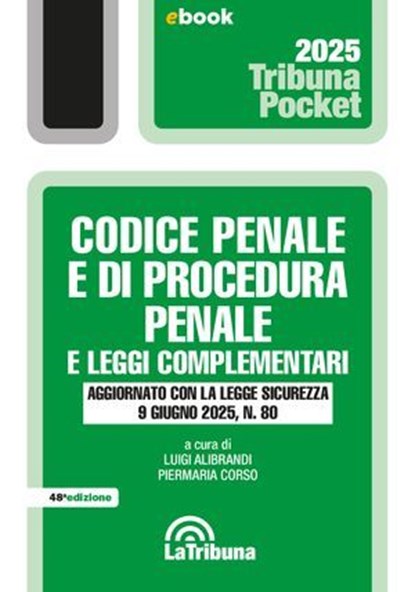 Codice penale e di procedura penale e leggi complementari, Piermaria Corso ; Luigi Alibrandi - Ebook - 9788829117017