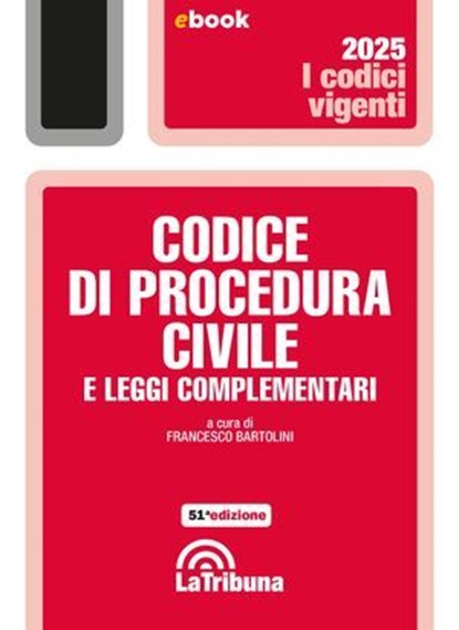 Codice di procedura civile e leggi complementari, Francesco Bartolini - Ebook - 9788829117772