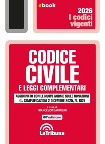 Codice civile e leggi complementari, Francesco Bartolini - Ebook - 9788829118175
