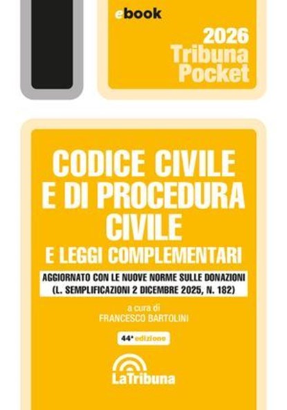 Codice civile e di procedura civile e leggi complementari, Francesco Bartolini - Ebook - 9788829118236