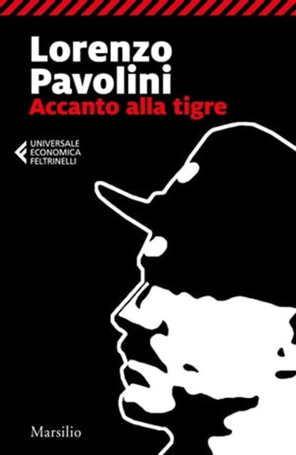 Accanto alla tigre, Lorenzo Pavolini ; Alessandro Leogrande - Ebook - 9788829702909