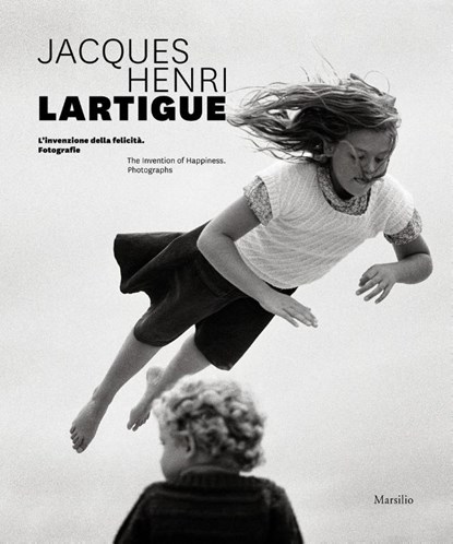 Jacques Henri Lartigue: The Invention of Happiness, Denis Curti ; Marion Perceval ; Charles-Antoine Revol - Gebonden - 9788829705276