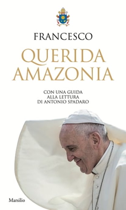 Querida Amazonia, Papa Francesco ; Jorge Mario Bergoglio - Ebook - 9788829706709