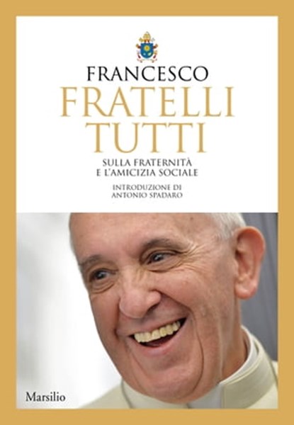 Fratelli tutti, Papa Francesco ; Jorge Mario Bergoglio - Ebook - 9788829709694