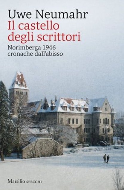 Il castello degli scrittori, Uwe Neumahr - Ebook - 9788829789177