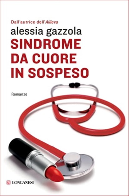 Sindrome da cuore in sospeso, Alessia Gazzola - Ebook - 9788830436282