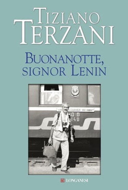 Buonanotte, signor Lenin, Tiziano Terzani - Ebook - 9788830437302