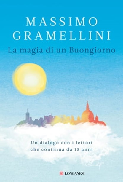 La magia di un buongiorno, Massimo Gramellini - Ebook - 9788830440562