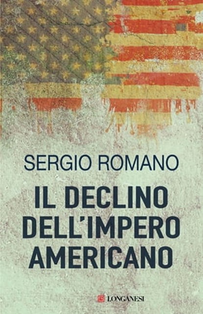 Il declino dell'impero americano, Sergio Romano - Ebook - 9788830440692
