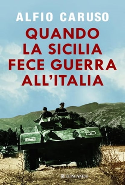 Quando la Sicilia fece guerra all'Italia, Alfio Caruso - Ebook - 9788830441521