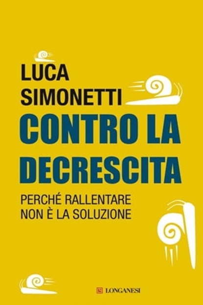 Contro la decrescita, Luca Simonetti - Ebook - 9788830441897