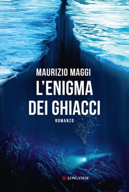 L'enigma dei ghiacci, Maurizio Maggi - Ebook - 9788830446427