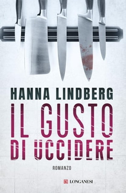 Il gusto di uccidere, Hanna Lindberg - Ebook - 9788830453258