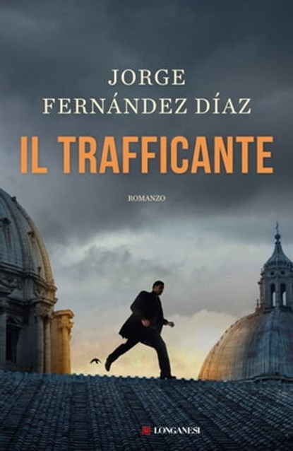 Il trafficante, Jorge Fernández Díaz - Ebook - 9788830453982