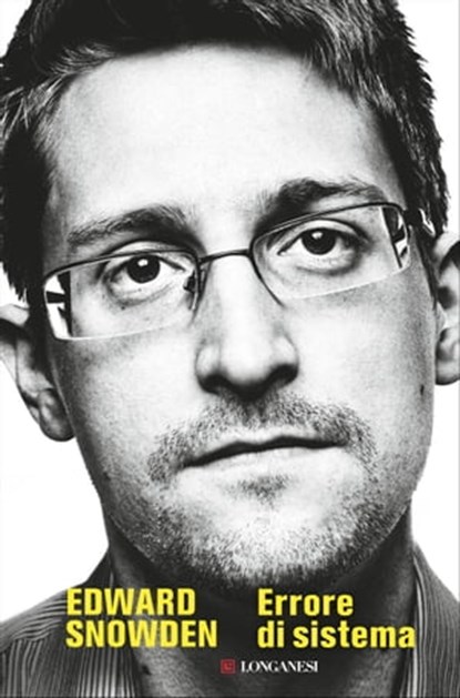 Errore di sistema, Edward Snowden - Ebook - 9788830454682