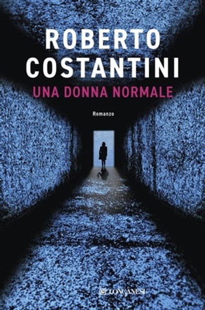 Una donna normale, Roberto Costantini - Ebook - 9788830455412