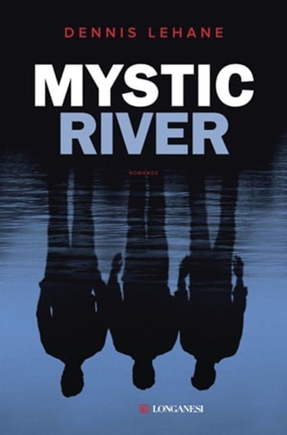 Mystic River, Dennis Lehane - Ebook - 9788830455511