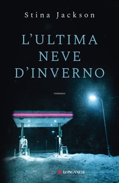 L'ultima neve d'inverno, Stina Jackson - Ebook - 9788830459526