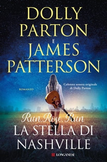 Run, Rose, Run - La stella di Nashville, James Patterson ; Dolly Parton - Ebook - 9788830459960