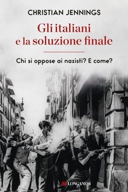 Gli italiani e la soluzione finale, Christian Jennings - Ebook - 9788830461376