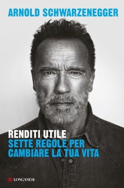 Renditi utile, Arnold Schwarzenegger - Ebook - 9788830461826
