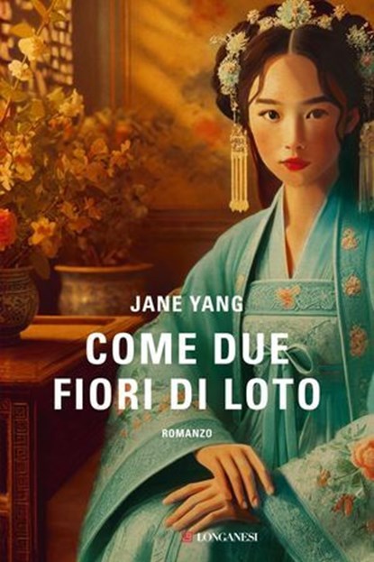 Come due fiori di loto, Jane Yang - Ebook - 9788830464209