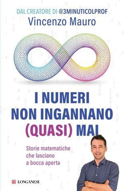 I numeri non ingannano (quasi) mai, Vincenzo Mauro - Ebook - 9788830464292