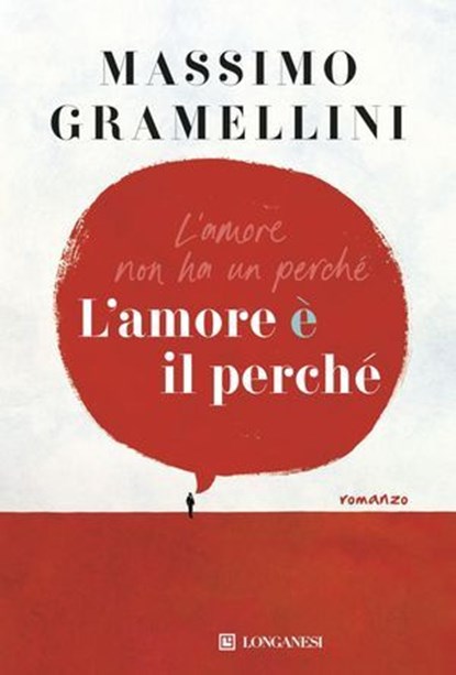 L'amore è il perché, Massimo Gramellini - Ebook - 9788830464803