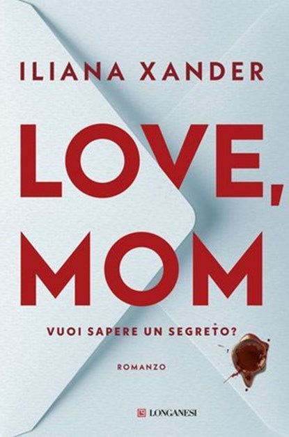 Love, Mom, Iliana Xander - Ebook - 9788830465398