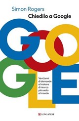 Chiedilo a Google - Simon Rogers - 9788830465541