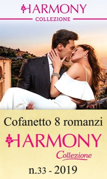 Cofanetto 8 romanzi Collezione n. 33/2019, Melanie Milburne ; Julia James ; Sharon Kendrick ; Angela Bissell ; Clare Connelly ; Dani Collins ; Abby Green ; Tara Pammi - Ebook - 9788830501140