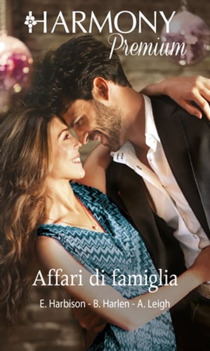 Affari di famiglia, Elizabeth Harbison ; Brenda Harlen ; Allison Leigh - Ebook - 9788830501911