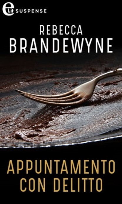 Appuntamento con delitto (eLit), Rebecca Brandewyne - Ebook - 9788830504882
