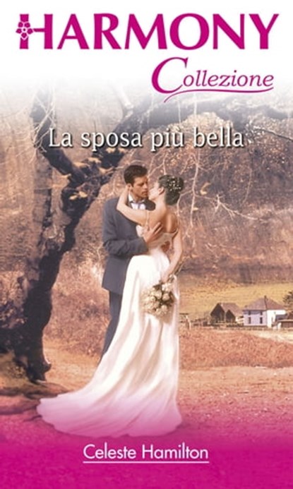 La sposa più bella, Celeste Hamilton - Ebook - 9788830507128