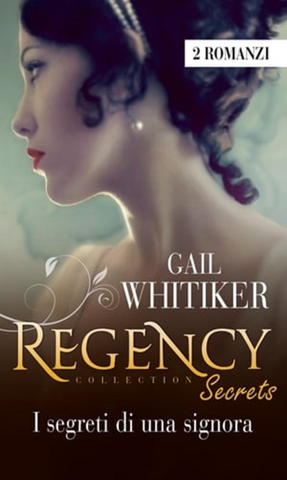 I segreti di una signora, Gail Whitiker - Ebook - 9788830516526