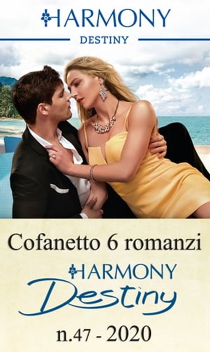 Cofanetto 6 Harmony Destiny n.47/2020, Joss Wood ; Jules Bennett ; Andrea Laurence ; Charlene Sands ; Lauren Canan ; Kimberley Troutte - Ebook - 9788830517943