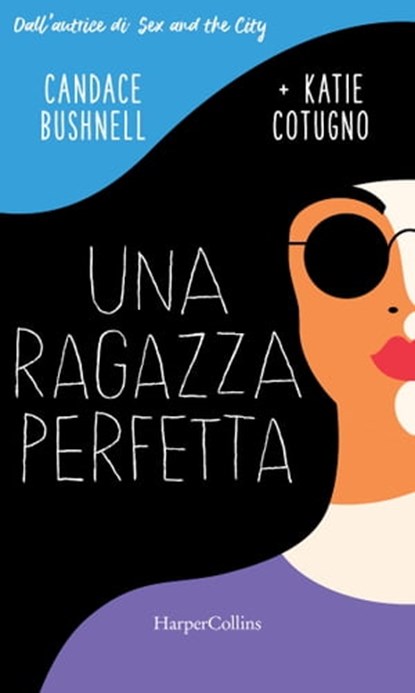 Una ragazza perfetta, Candace Bushnell ; Katie Cotugno - Ebook - 9788830522145