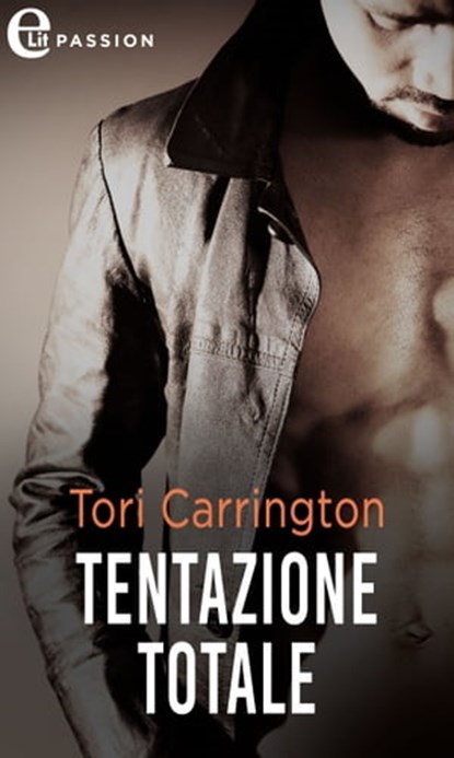 Tentazione totale (eLit), Tori Carrington - Ebook - 9788830525863