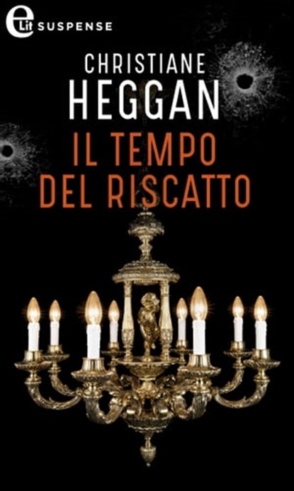 Il tempo del riscatto (eLit), Christiane Heggan - Ebook - 9788830527027