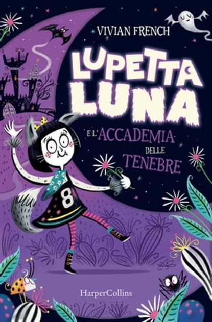 Lupetta Luna e l'Accademia delle Tenebre, Vivian French - Ebook - 9788830533288